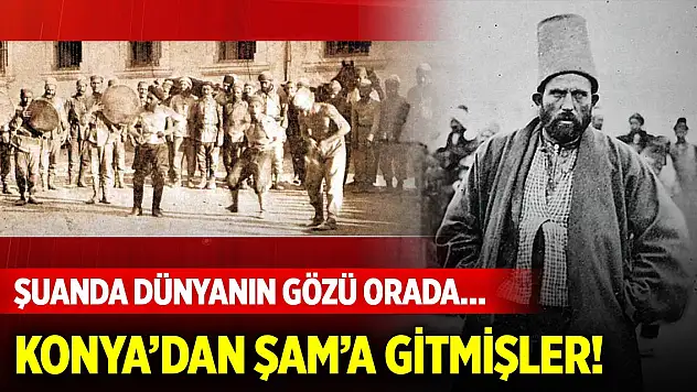 Şuanda dünyanın gözü orada… Konya'dan Şam'a gitmişler!