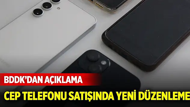 BDDK sınır getirdi! Cep telefonu satışında yeni düzenleme