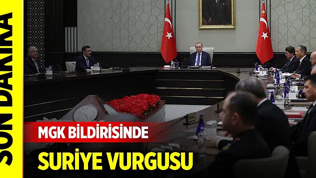 Kritik toplantı sona erdi! MGK Bildirisinde Suriye vurgusu