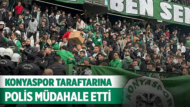 Sahaya girmek isteyen Konyaspor taraftarına polis müdahale etti