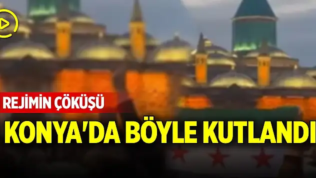 Rejimin çöküşü Konya'da böyle kutlandı!
