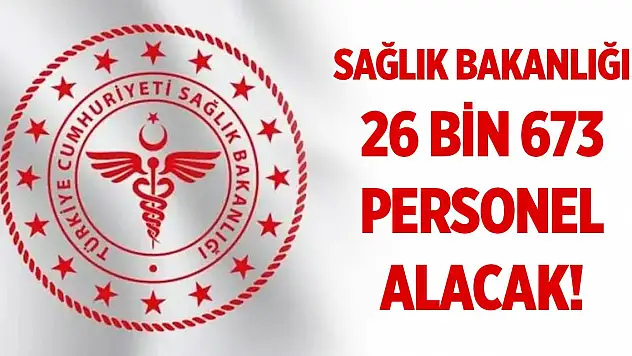 Sağlık Bakanlığı 26 bin 673 personel alacak! Branş dağılımı belli oldu
