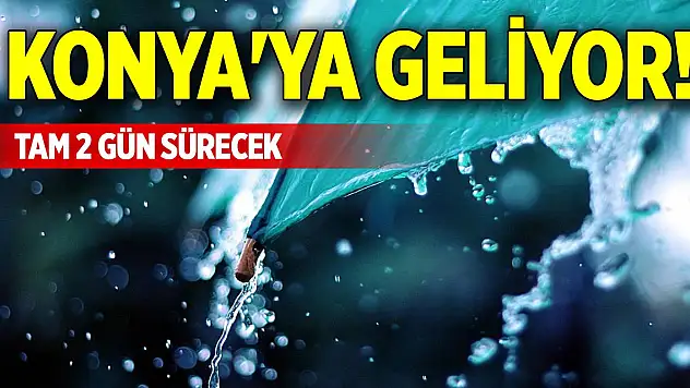 Konya'ya geliyor! Tam 2 gün sürecek