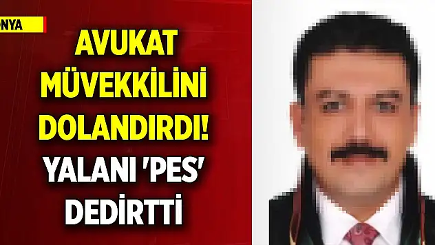 Konya'da avukat, müvekkilini dolandırdı! Yalanı 'pes' dedirtti