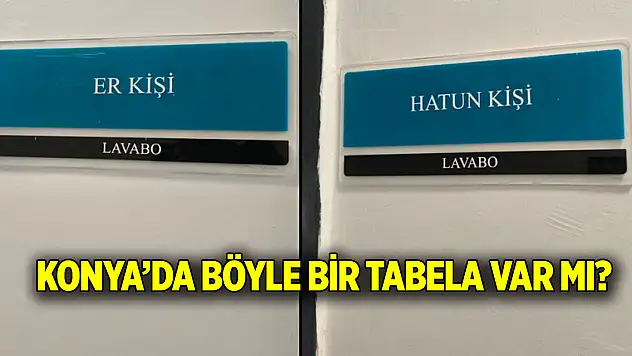 Konya'da böyle bir tabela var mı?