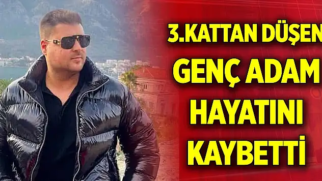 Balıkesir'de Erdek'te 3.kattan düşen genç adam hayatını kaybetti