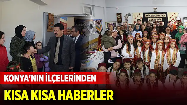 Konya'nın ilçelerinden kısa kısa haberler (17 Aralık 2024)