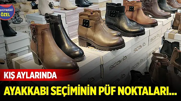 Kış aylarında ayakkabı seçiminin püf noktaları...