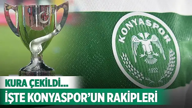 Konyaspor'un kupa rakipleri açıklandı!