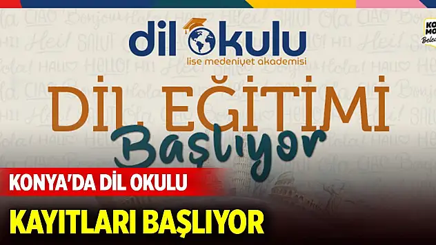 Konya'da Dil Okulu kayıtları başlıyor