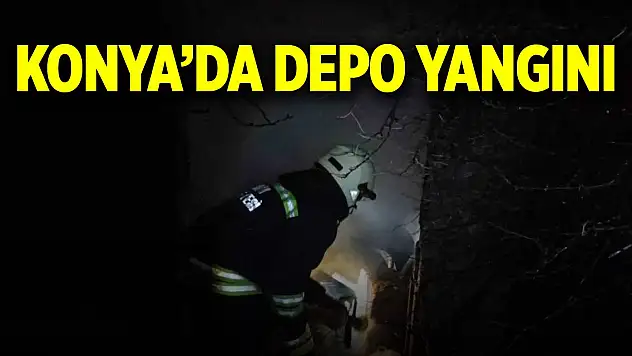 Konya'da depo yangını
