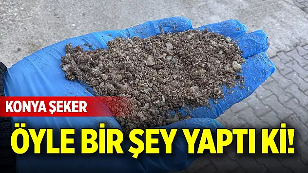 Konya Şeker öyle bir şey yaptı ki!