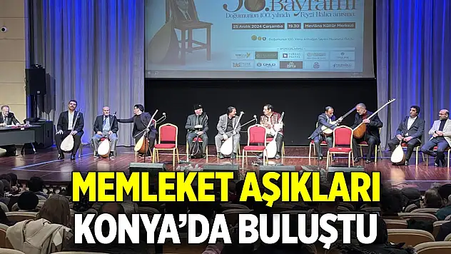 Memleket Aşıkları Konya'da buluştu
