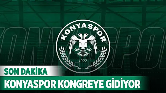 Şok...Konyaspor kongreye gidiyor