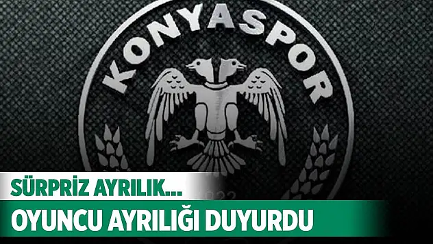 Konyaspor'da sürpriz ayrılık!
