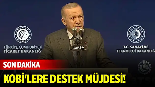Son Dakika! Cumhurbaşkanı Erdoğan'dan KOBİ'lere destek müjdesi!