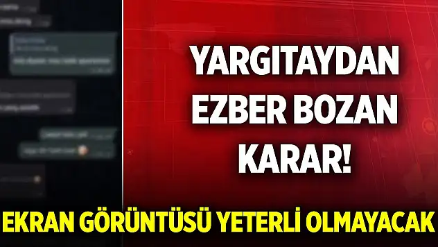 Yargıtaydan ezber bozan ekran görüntüsü kararı