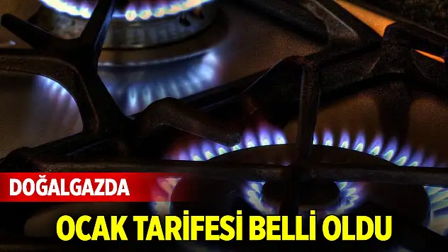 Doğalgazda ocak tarifesi belli oldu