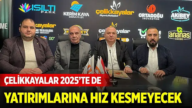 Çelikkayalar 2025'te de yatırımlarına hız kesmeyecek