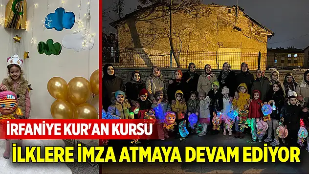 İrfaniye Kur'an Kursu ilklere imza atmaya devam ediyor