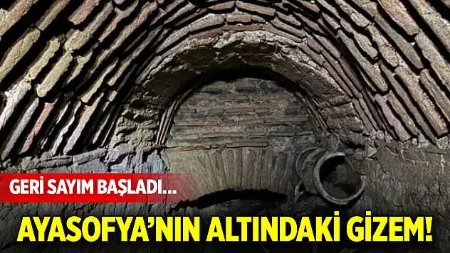 Ayasofya'nın altındaki gizem! Geri sayım başladı…