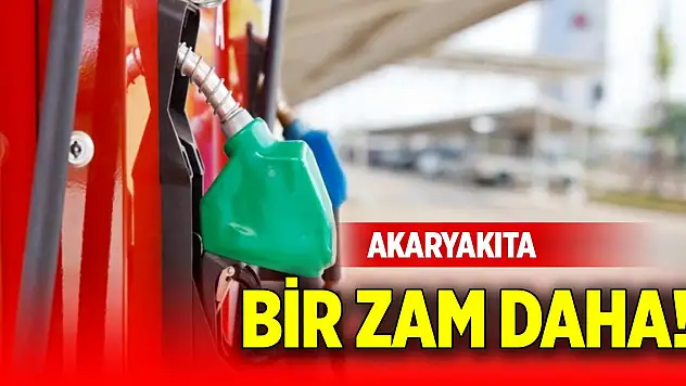 Akaryakıta bir zam daha!