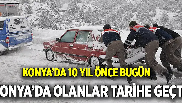 10 yıl önce bugün Konya'da olanlar tarihe geçti