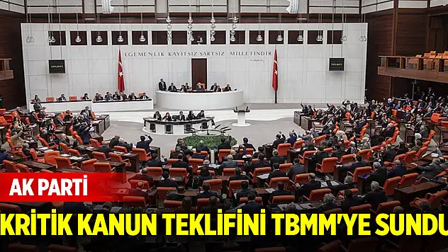 AK Parti kritik kanun teklifini TBMM'ye sundu!