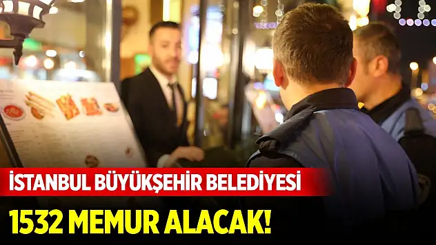 İstanbul Büyükşehir Belediyesi 1532 memur alacak! İşte başvuru tarihleri