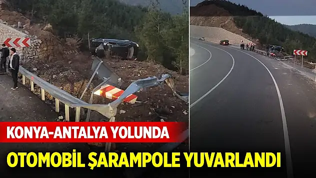 Konya-Antalya yolunda otomobil şarampole yuvarlandı: 5 yaralı
