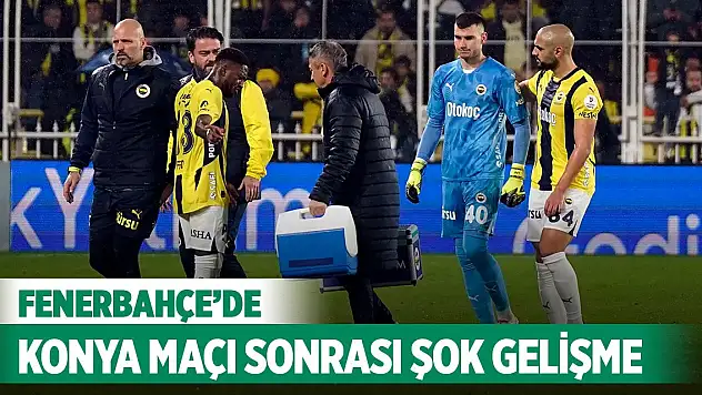 Fenerbahçe'de Konyaspor maçı sonrası şok gelişme!