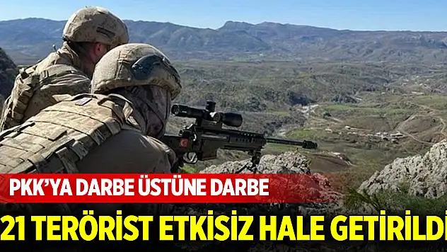 MSB'den son dakika haberi! 21 terörist etkisiz hale getirildi