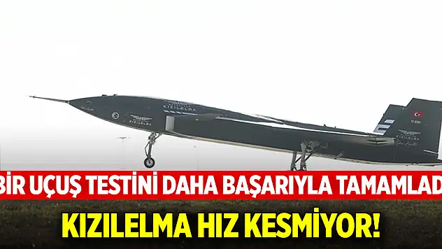 Kızılelma hız kesmiyor! Bir uçuş testini daha başarıyla tamamladı