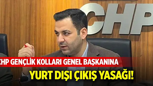 CHP Gençlik Kolları Genel Başkanı Cem Aydın'a yurt dışı çıkış yasağı!