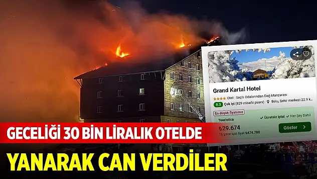 Geceliği 30 bin liralık otelde, yanarak can verdiler