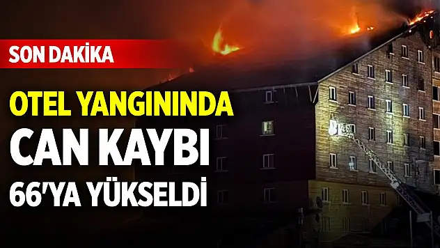 Son Dakika! Bolu'daki otel yangınında can kaybı 66'ya yükseldi