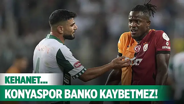Galatasaray-Konyaspor, Tahminler başladı!