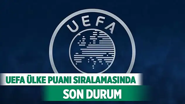 İşte UEFA Ülke puanı sıralamasında son durum