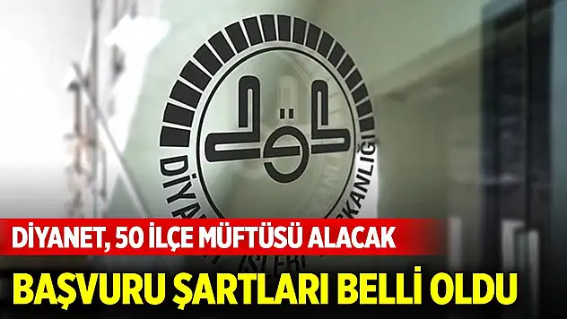 Diyanet, 50 ilçe müftüsü ve 6 kadın il müftü yardımcısı alacak