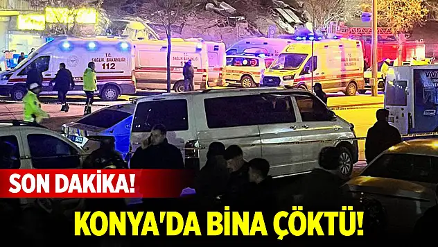Son Dakika! Konya'da 4 katlı bina çöktü