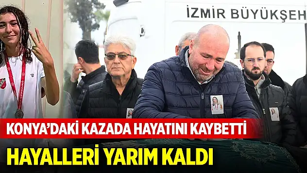 Konya'daki kazada hayatını kaybeden eskrimcinin hayalleri yarım kaldı