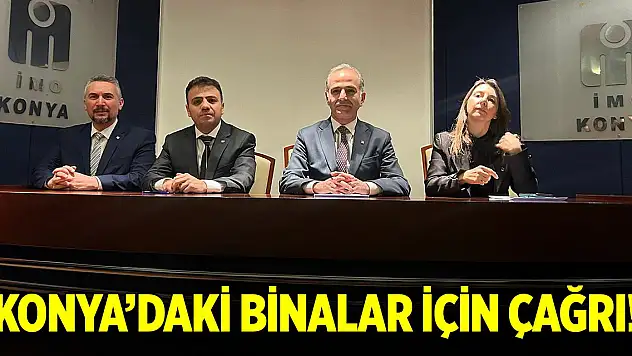 Konya'daki binalar için çağrı!