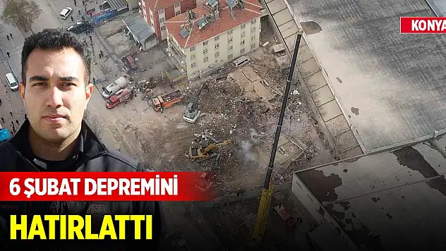 Konya'da çöken bina 6 Şubat depremini hatırlattı