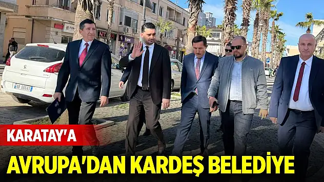 Karatay'a Avrupa'dan kardeş belediye