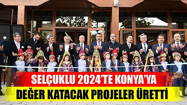 Selçuklu 2024'te Konya'ya değer katacak projeler üretti
