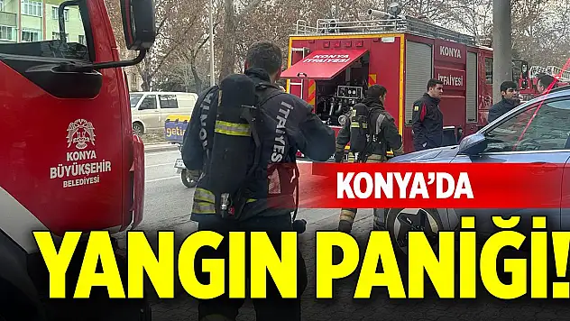 Konya'da yangın paniği!