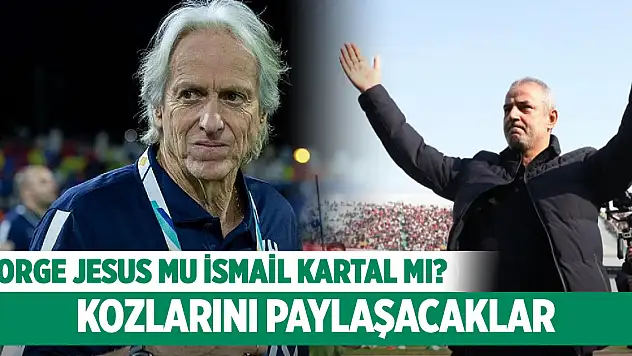 Fenerbahçe'nin eski teknik adamları karşı karşıya! İsmail Kartal mı Jorge Jesus mu?