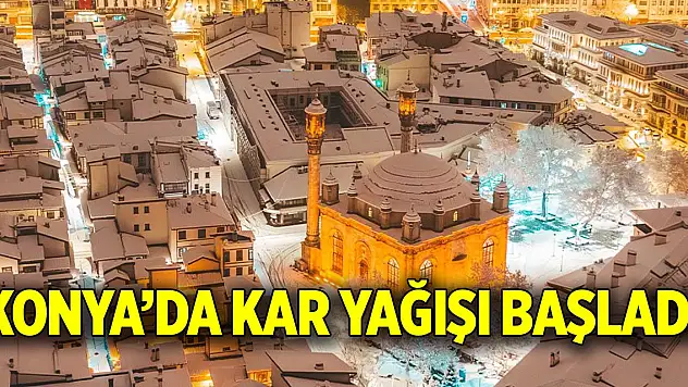 Konya'da kar yağışı başladı