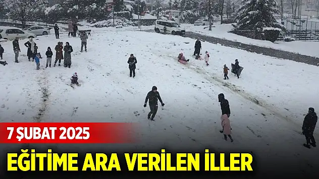Eğitime ara verilen iller (7 Şubat 2025)