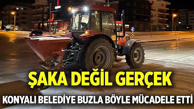 Şaka değil gerçek  Konyalı belediye buzla böyle mücadele etti